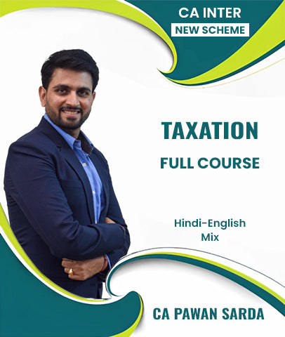 CA Inter New Scheme Taxation Full Course By Pawan Sarda - Zeroinfy
