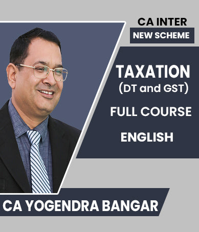 CA Inter New Scheme Taxation (DT and GST) Full Course In English By CA Yogendra Bangar - Zeroinfy