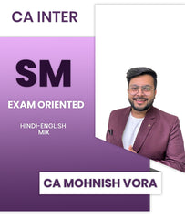 CA Inter SM Exam Oriented By CA Mohnish Vora