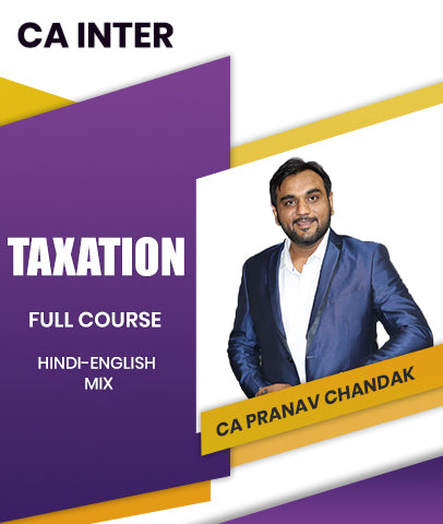 CA Inter Taxation Full Course By CA Pranav Chandak