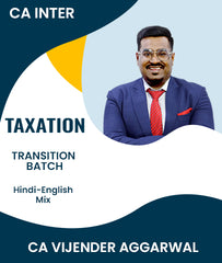 CA Inter Taxation Transition Batch By CA Vijender Aggarwal - Zeroinfy
