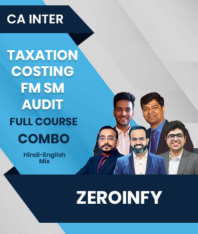 CA Inter  Taxation, Costing, FM SM and Audit Full Course Combo by Zeroinfy