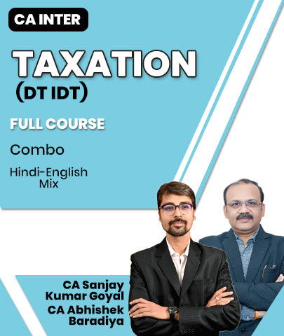 CA Inter Taxation (DT IDT) Full Course Video Lectures By CA Sanjay Kumar Goyal and CA Abhishek Baradiya