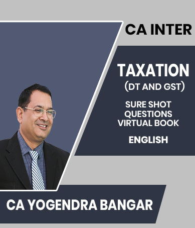 CA Inter Taxation (DT and GST) SURE SHOT QUESTIONS Virtual Book By CA Yogendra Bangar - Zeroinfy