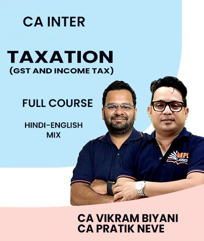 CA Inter  Taxation (GST and Income Tax) Full Course Video Lectures By CA Vikram Biyani and CA Pratik Neve - Zeroinfy