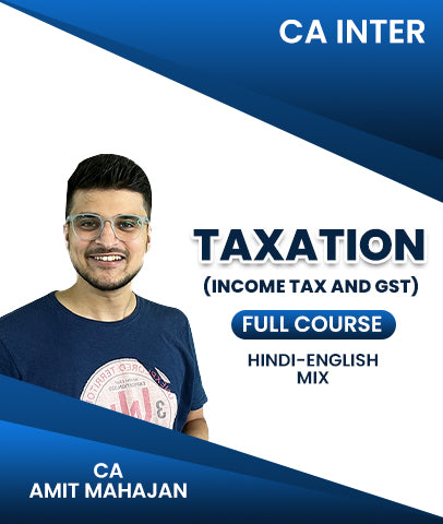CA Inter Taxation (Income Tax and GST) Full Course By CA Amit Mahajan - Zeroinfy