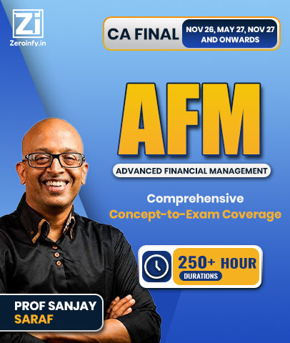 CA Final Advanced Financial Management (AFM) Full Course By Prof Sanjay Saraf For Nov 26, May 27, Nov 27 and Onwards