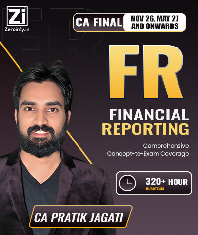 CA Final Financial Reporting (FR) Full Course By CA Pratik Jagati - Zeroinfy