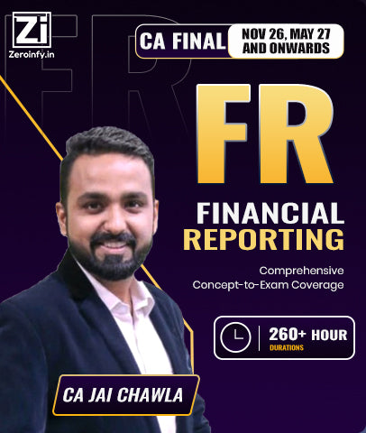 CA Final Financial Reporting (FR) Full Course By Jai Chawla - Zeroinfy