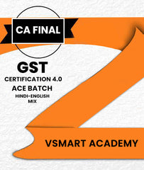 CA Final GST Certification 4.0 ACE Batch By Vsmart Academy - Zeroinfy