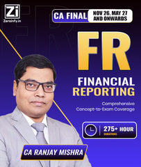 CA Final New Scheme Financial Reporting (FR) Full Course By CA Ranjay Mishra - Zeroinfy