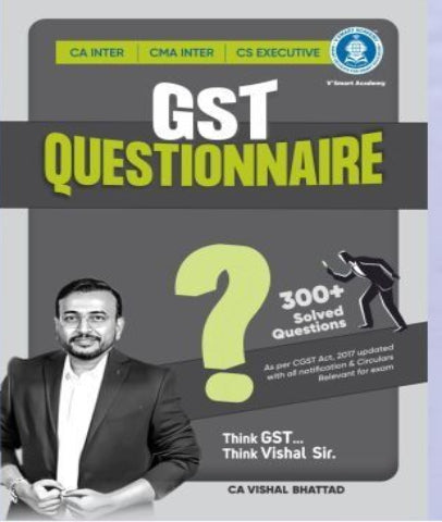 CA Inter GST Questionnaire Book By CA Vishal Bhattad
