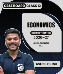 CBSE Board Class 12 Economics Complete Batch 2026–27 By Ashish Sunil
