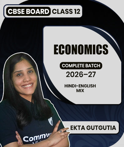 CBSE Board Class 12 Economics Complete Batch 2026–27 By Ekta Gutgutia