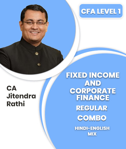 CFA Level 1 Fixed Income and Corporate Finance Regular Course Combo By CA Jitendra Rathi