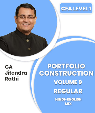 CFA Level 1 Portfolio Construction Volume 9 Regular Course By CA Jitendra Rathi