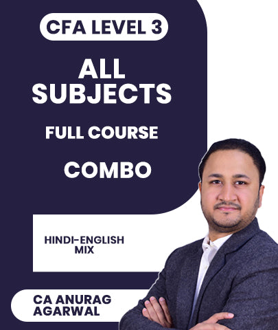 CFA Level 3 All Subjects Full Course Combo By CA Anurag Agarwal