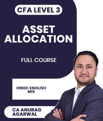CFA Level 3 Asset Allocation Full Course By CA Anurag Agarwal