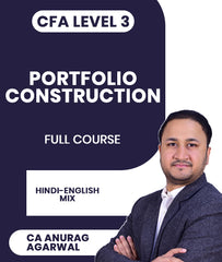 CFA Level 3 Portfolio Construction Full Course By CA Anurag Agarwal