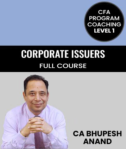 CFA Program Coaching Level 1 Corporate Issuers Full Course By Bhupesh Anand - Zeroinfy
