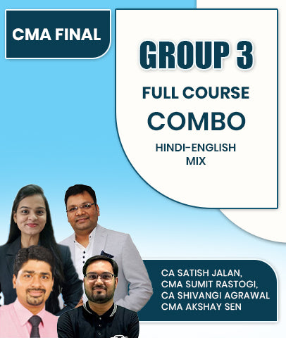 CMA Final Group 3 Full Course Combo By CA Satish Jalan, CMA Sumit Rastogi, CA Shivangi Agrawal and CMA Akshay Sen