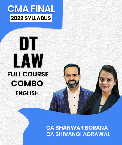 CMA Final 2022 Syllabus DT and Law Full Course Combo In English By CA Bhanwar Borana and CA Shivangi Agrawal
