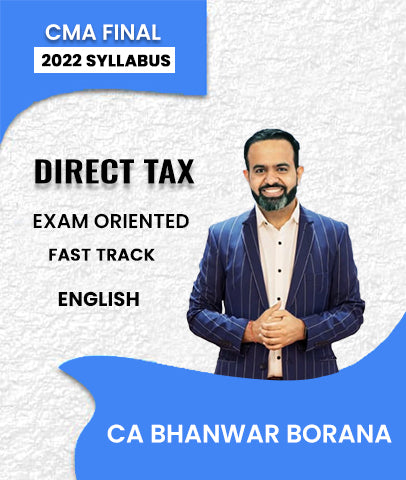 CMA Final 2022 Syllabus Direct Tax Exam Oriented Fast Track In English By CA Bhanwar Borana - Zeroinfy