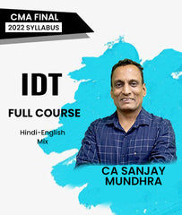 CMA Final 2022 Syllabus IDT Full Course By CA Sanjay Mundhra - Zeroinfy