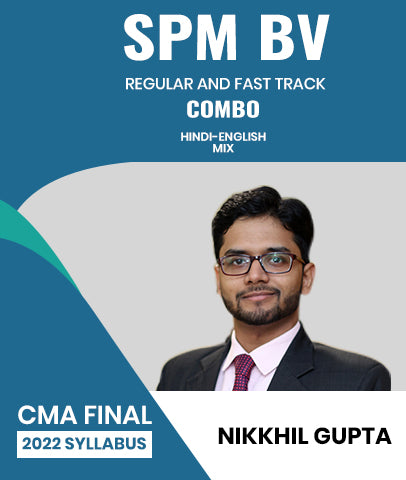 CMA Final 2022 Syllabus SPM BV Regular and Fast Track Combo By Nikkhil Gupta