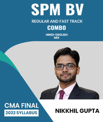 CMA Final 2022 Syllabus SPM BV Regular and Fast Track Combo By Nikkhil Gupta