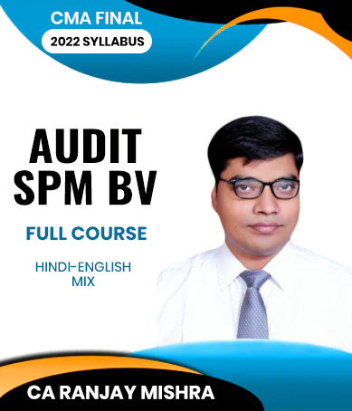 CMA Final Audit and SPM BV 2022 Syllabus Full Course By CA Ranjay Mishra