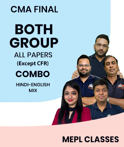 CMA Final Both Group All Subjects (Except CFR) Full Course Combo By MEPL Classes
