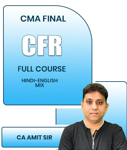 CMA Final CFR Full Course By CA Amit Sir