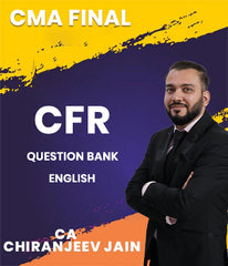 CMA Final CFR Question Bank By CA Chiranjeev Jain