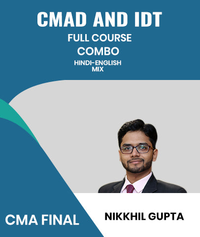 CMA Final CMAD and IDT Full Course Combo By Nikkhil Gupta