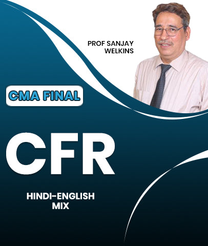 CMA Final Corporate Financial Reporting (CFR) By Prof Sanjay Welkins