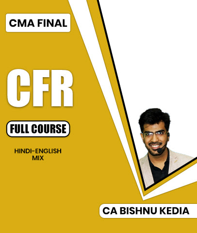 CMA Final Corporate Financial Reporting (CFR) Full Course By CA Bishnu Kedia
