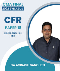 CMA Final Corporate Financial Reporting (CFR) Paper 18 2022 Syllabus By CA Avinash Sancheti - Zeroinfy