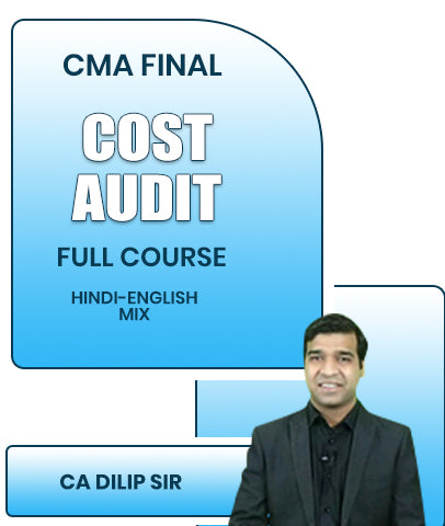 CMA Final Cost Audit Full Course By CA Dilip Sir