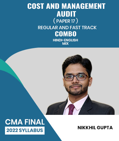 CMA Final Cost and Management Audit Paper 17 2022 Syllabus Regular and Fast Track Combo By Nikkhil Gupta