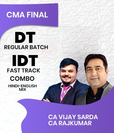 CMA Final DT Regular IDT Fast Track | CA Vijay Sarda and CA Rajkumar