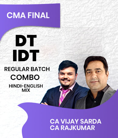 CMA Final DT and IDT Regular Batch Combo By CA Vijay Sarda and CA Rajkumar - Zeroinfy