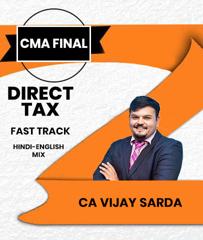 CMA Final Direct Tax Fast Track By CA Vijay Sarda - Zeroinfy
