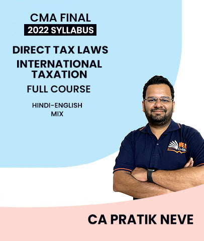 CMA Final Direct Tax Laws and International Taxation 2022 Syllabus Full Course By MEPL Classes CA Pratik Neve - Zeroinfy