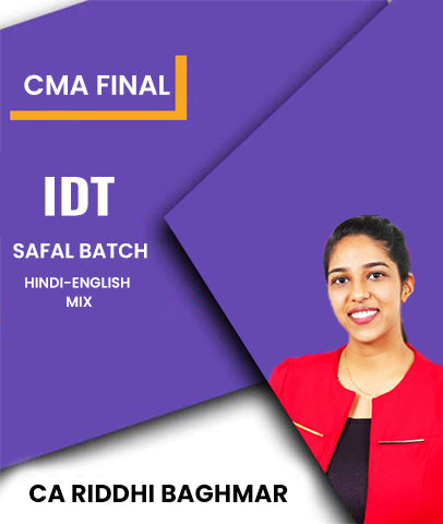 CMA Final IDT SAFAL Batch By CA Riddhi Baghmar - Zeroinfy