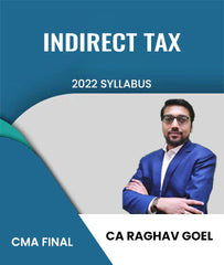 CMA Final Indirect Tax Law & Practice 2022 Syllabus By CA Raghav Goel - Zeroinfy