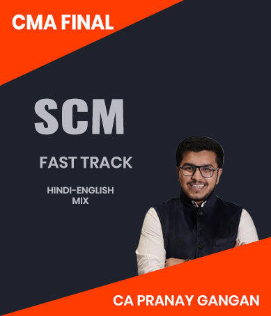 CMA Final SCM Fast Track By CA Pranay Gangan