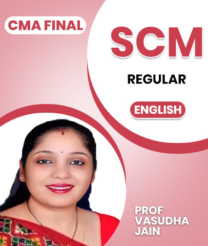 CMA Final SCM Regular Lectures In English By Prof Vasudha Jain