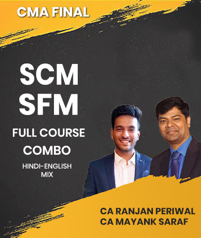 CMA Final SCM and SFM Full Course Combo Lectures By CA Ranjan Periwal and CA Mayank Saraf