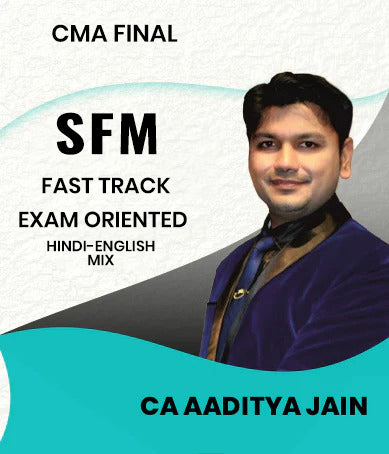 CMA Final SFM Exam Oriented Fast Track By CA Aaditya Jain
 - Zeroinfy